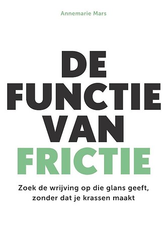 De Functie van Frictie